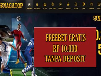 NAGATOP FREEBET GRATIS RP 10.000 TANPA DEPOSIT