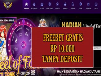 ORION88 FREEBET GRATIS RP 10.000 TANPA DEPOSIT