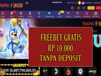 PAPA303 FREEBET GRATIS RP 10.000 TANPA DEPOSIT