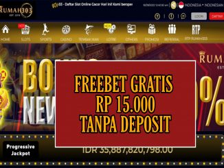 RUMAH303 FREEBET GRATIS RP 15.000 TANPA DEPOSIT