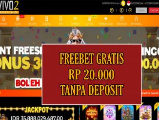 VIVOBETTING2 FREEBET GRATIS RP 20.000 TANPA DEPOSIT