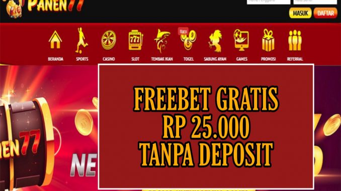 PANEN77 FREEBET GRATIS RP 25.000 TANPA DEPOSIT