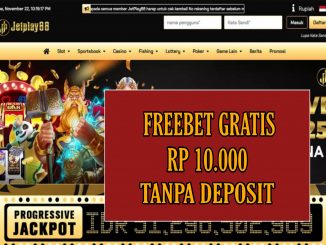 JETPLAY88 FREEBET GRATIS RP 10.000 TANPA DEPOSIT