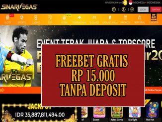 SINARVEGAS FREEBET GRATIS RP 15.000 TANPA DEPOSIT