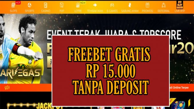 SINARVEGAS FREEBET GRATIS RP 15.000 TANPA DEPOSIT