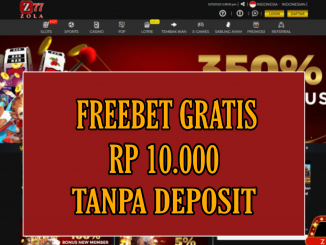 ZOLA77 FREEBET GRATIS RP 10.000 TANPA DEPOSIT