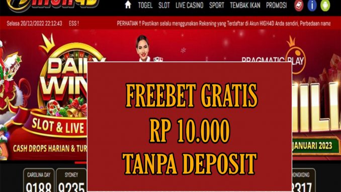 HIGH4D FREEBET GRATIS RP 10.000 TANPA DEPOSIT