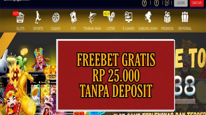 LUX138 FREEBET GRATIS RP 25.000 TANPA DEPOSIT