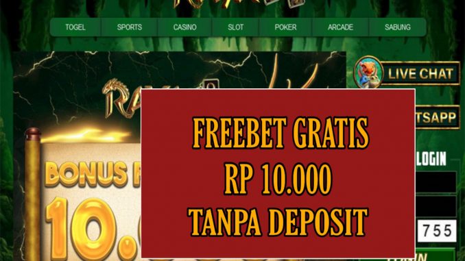 RAYA999 FREEBET GRATIS RP 10.000 TANPA DEPOSIT