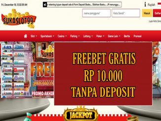 SUKASLOT99 FREEBET GRATIS RP 10.000 TANPA DEPOSIT