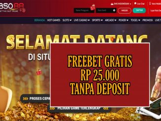 BSO88 FREEBET GRATIS RP 25.000 TANPA DEPOSIT