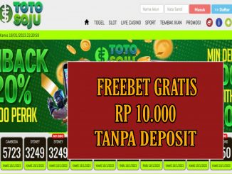 TOTOSOJU FREEBET GRATIS RP 10.000 TANPA DEPOSIT