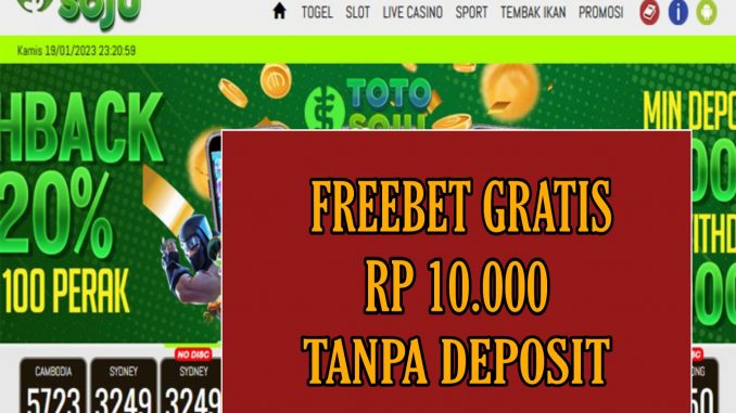 TOTOSOJU FREEBET GRATIS RP 10.000 TANPA DEPOSIT