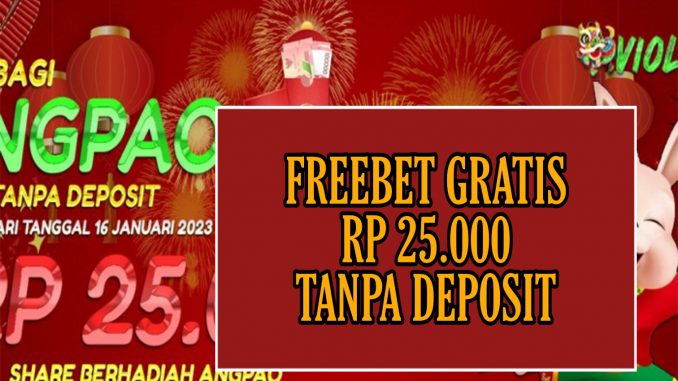 VIOLIN88 FREEBET GRATIS RP 25.000 TANPA DEPOSIT