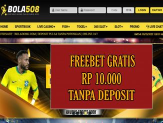 BOLA508 – FREEBET GRATIS RP 10.000 TANPA DEPOSIT