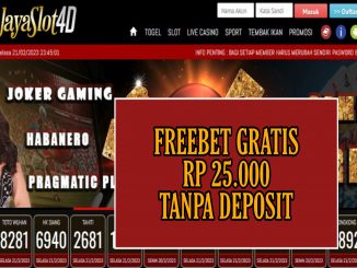 JAYASLOT4D – FREEBET GRATIS RP 25.000 TANPA DEPOSIT