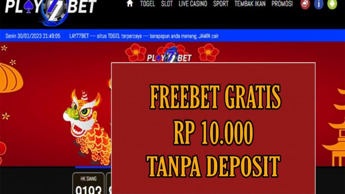 PLAY77BET FREEBET GRATIS RP 10.000 TANPA DEPOSIT