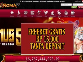 ROMA77 FREEBET GRATIS RP 17.000 TANPA DEPOSIT